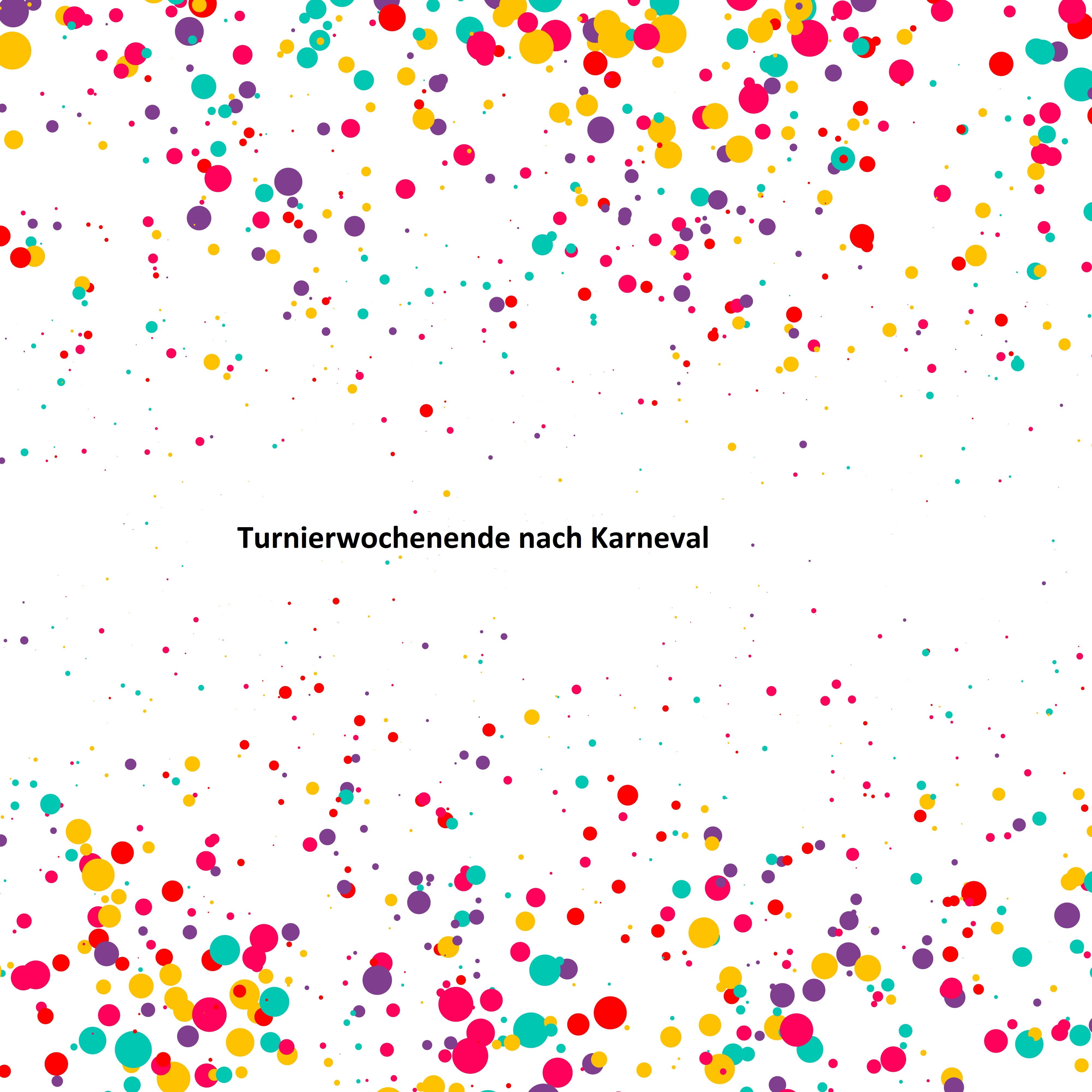 Turnierwochenende nach Karneval